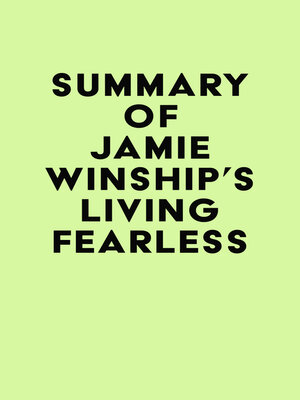 cover image of Summary of Jamie Winship's Living Fearless